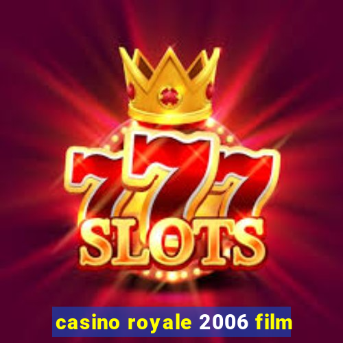 casino royale 2006 film