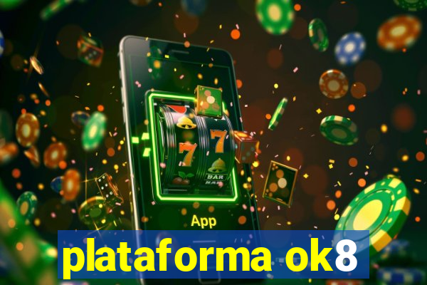 plataforma ok8