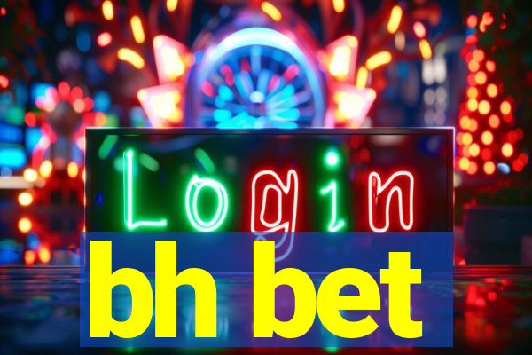 bh bet