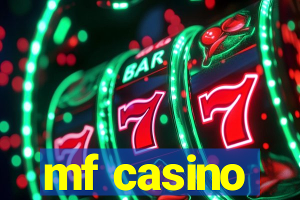 mf casino