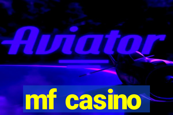 mf casino