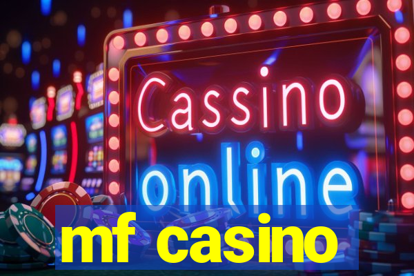 mf casino