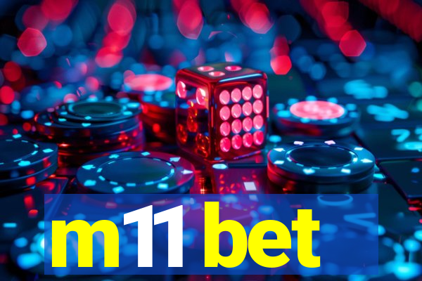 m11 bet