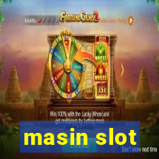 masin slot