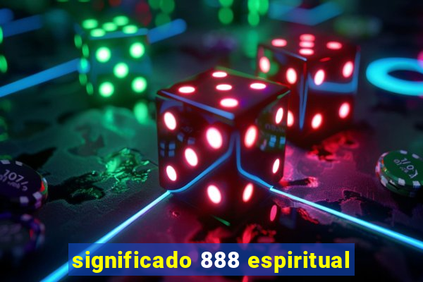 significado 888 espiritual