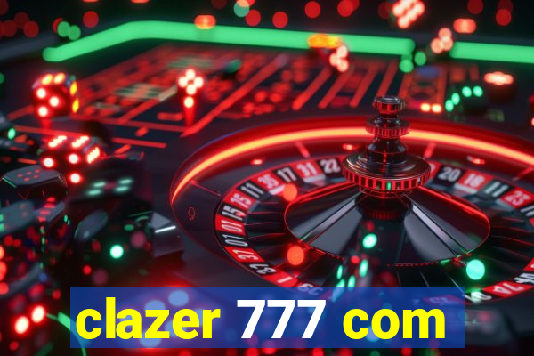 clazer 777 com