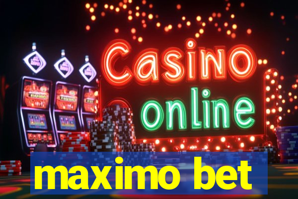 maximo bet