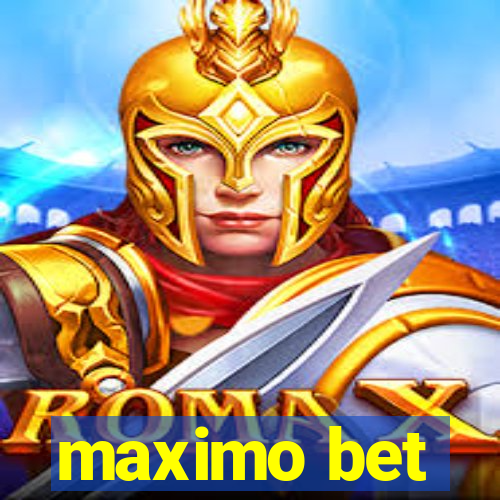 maximo bet