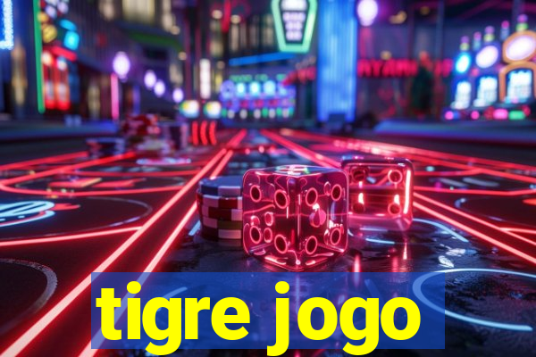 tigre jogo