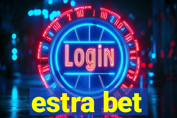 estra bet