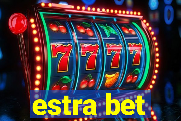 estra bet