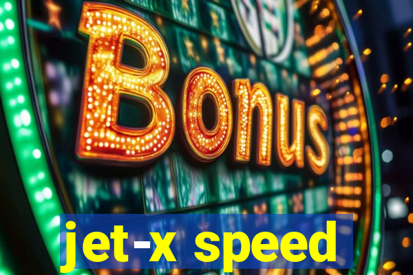 jet-x speed