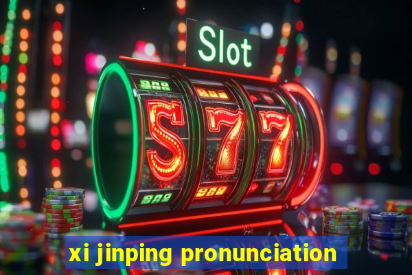 xi jinping pronunciation