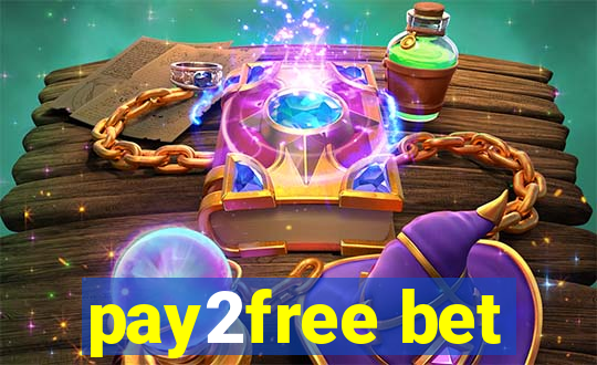 pay2free bet