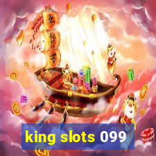 king slots 099