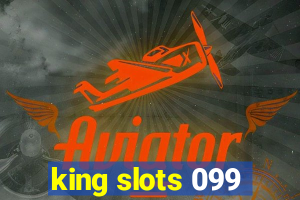 king slots 099