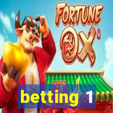 betting 1