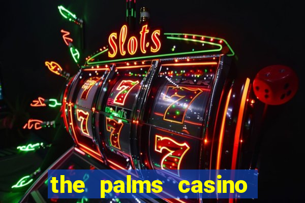 the palms casino resort in las vegas