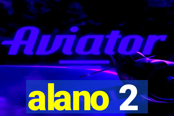 alano 2