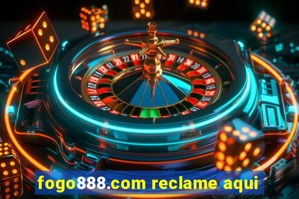 fogo888.com reclame aqui