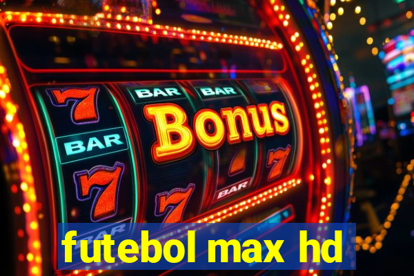 futebol max hd