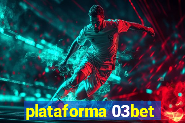 plataforma 03bet