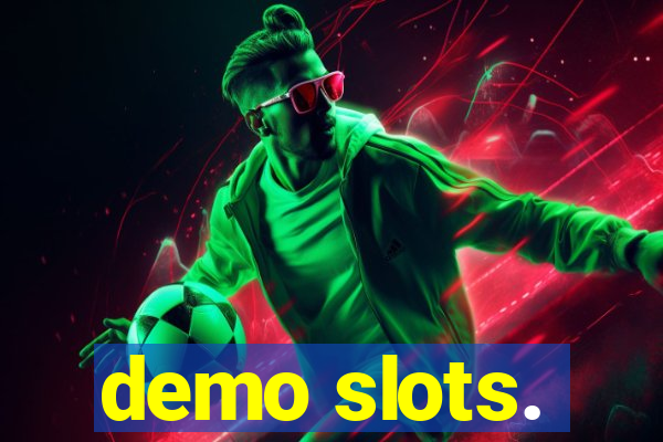 demo slots.