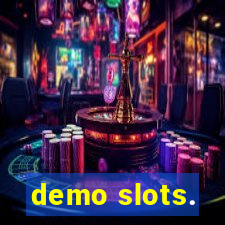 demo slots.