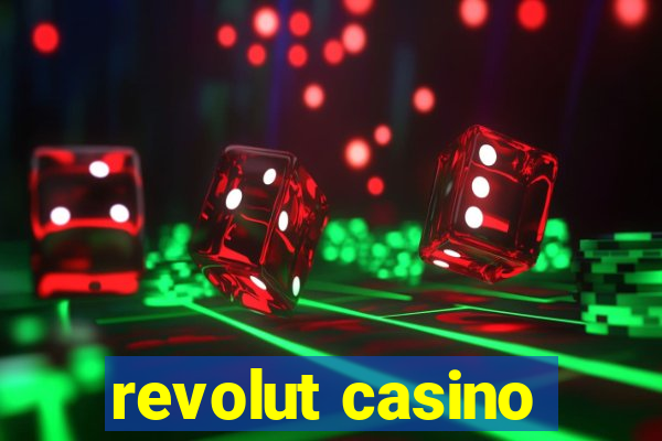 revolut casino