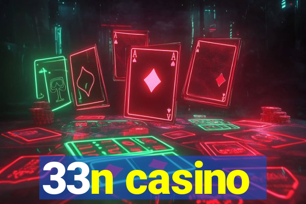 33n casino