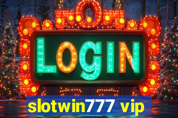 slotwin777 vip