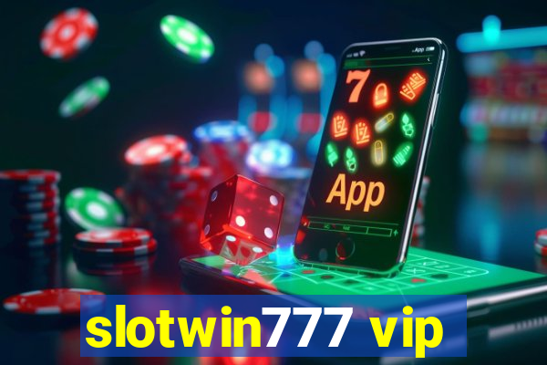 slotwin777 vip