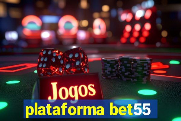 plataforma bet55