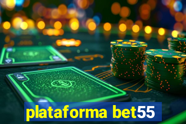 plataforma bet55