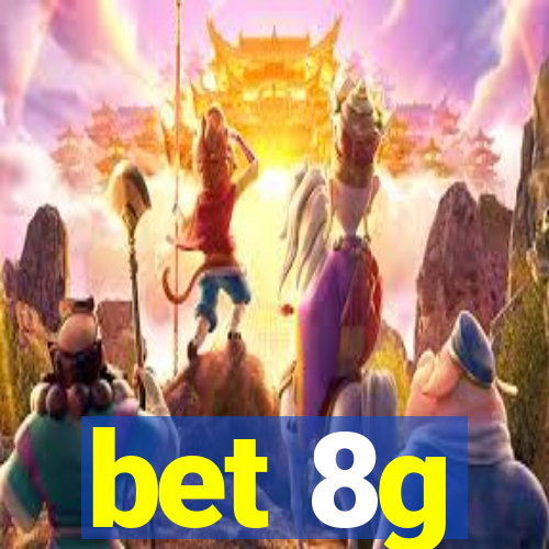 bet 8g