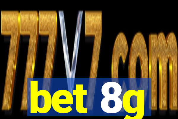 bet 8g