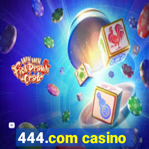 444.com casino