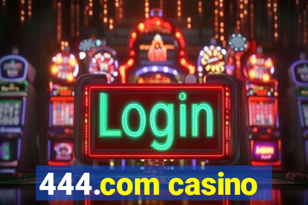 444.com casino