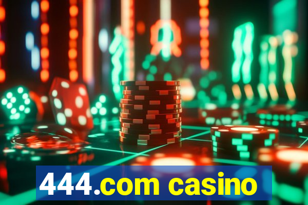 444.com casino