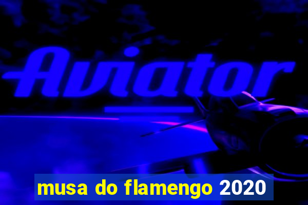 musa do flamengo 2020