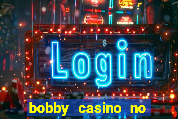 bobby casino no deposit bonus