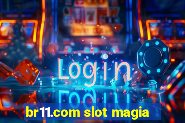 br11.com slot magia