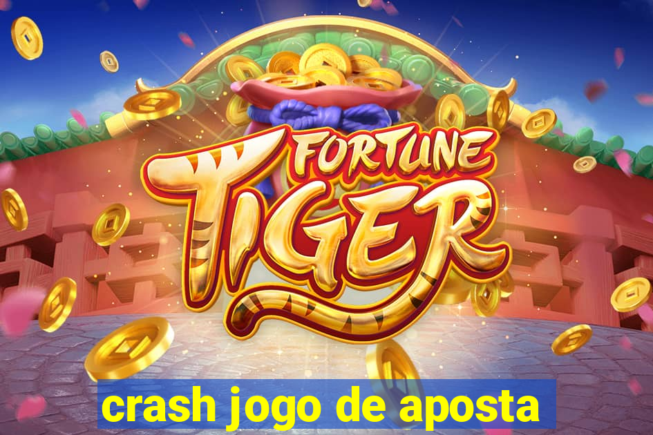 crash jogo de aposta