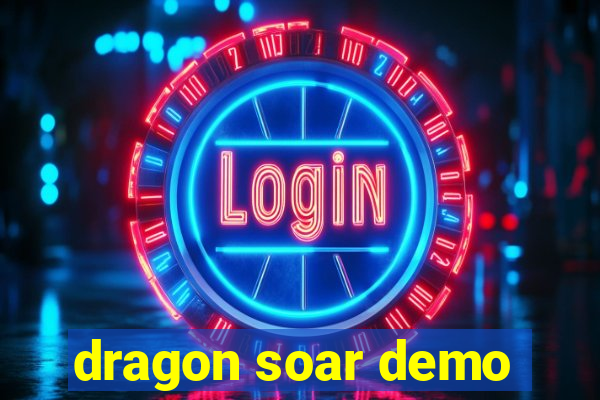 dragon soar demo