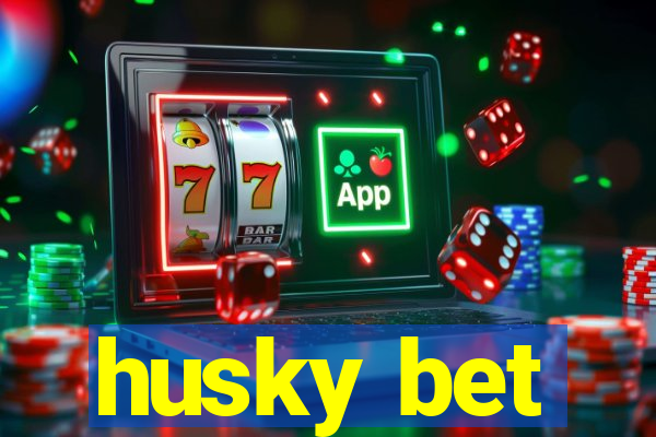 husky bet