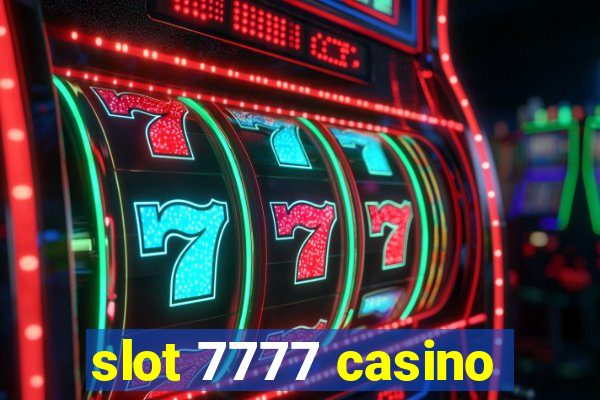 slot 7777 casino