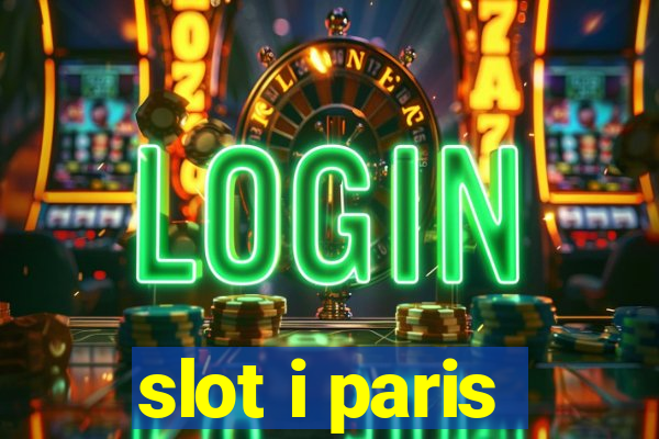 slot i paris