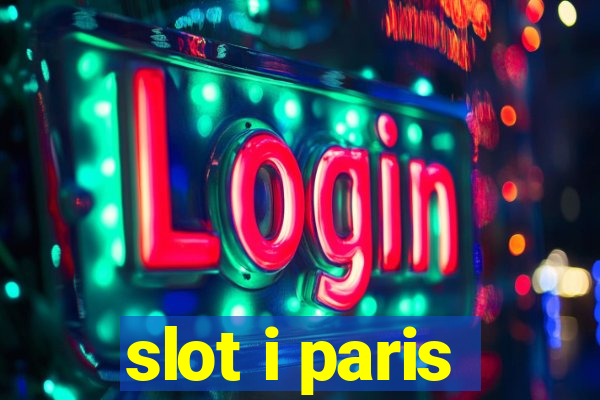 slot i paris