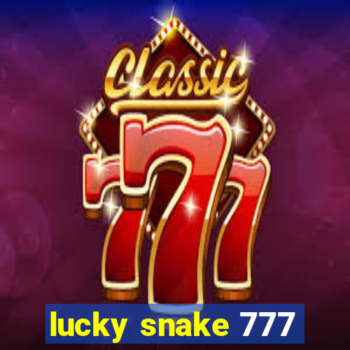 lucky snake 777