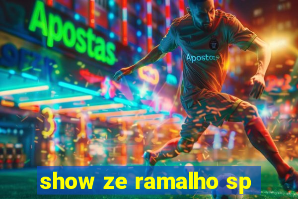 show ze ramalho sp